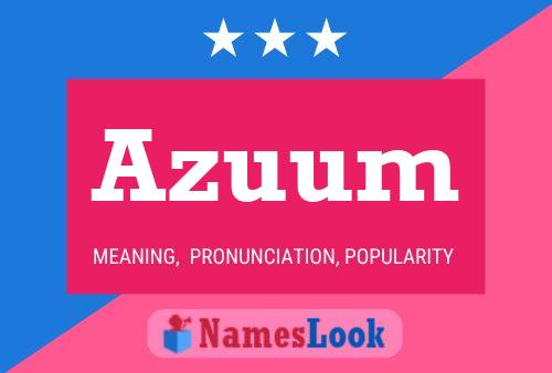 Póster del nombre Azuum