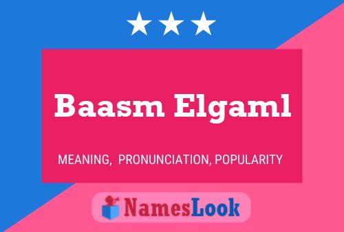 Póster del nombre Baasm Elgaml