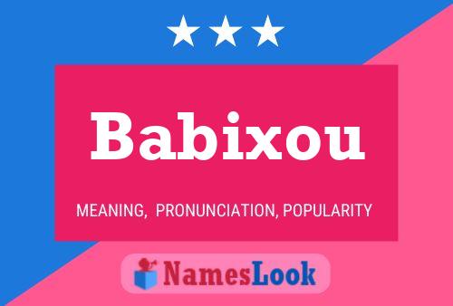 Póster del nombre Babixou