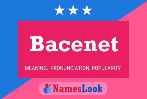 Póster del nombre Bacenet