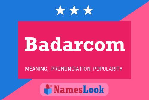 Póster del nombre Badarcom