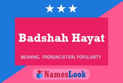 Póster del nombre Badshah Hayat