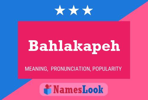 Póster del nombre Bahlakapeh