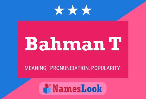 Póster del nombre Bahman T