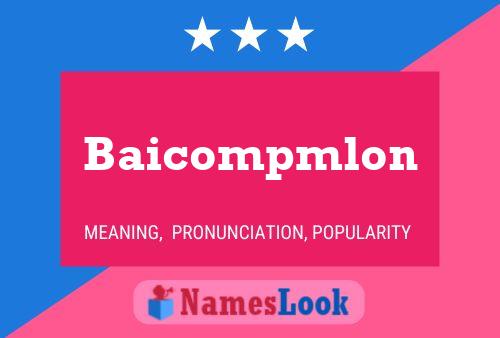 Póster del nombre Baicompmlon