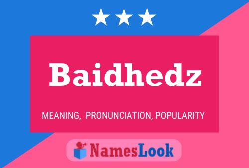 Póster del nombre Baidhedz