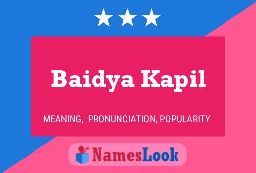 Póster del nombre Baidya Kapil