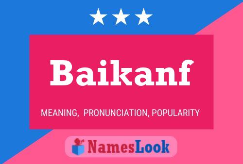 Póster del nombre Baikanf