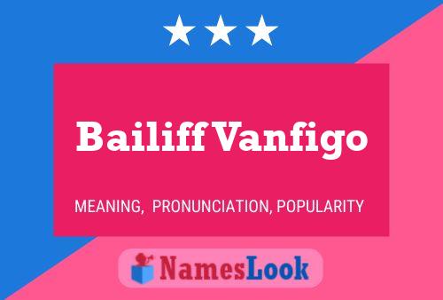 Póster del nombre Bailiff Vanfigo