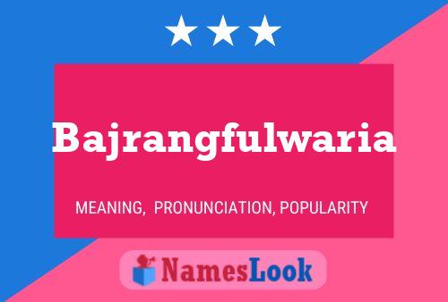 Póster del nombre Bajrangfulwaria