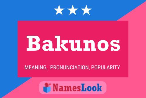 Póster del nombre Bakunos