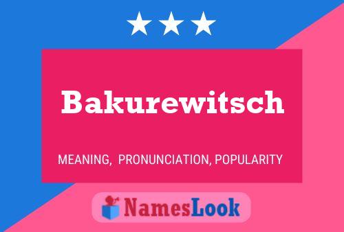 Póster del nombre Bakurewitsch