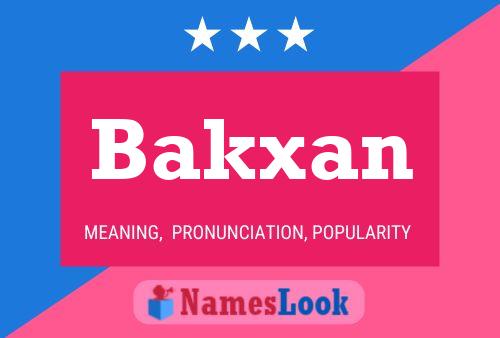 Póster del nombre Bakxan