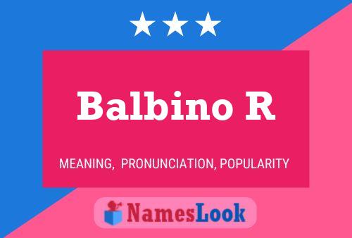 Póster del nombre Balbino R