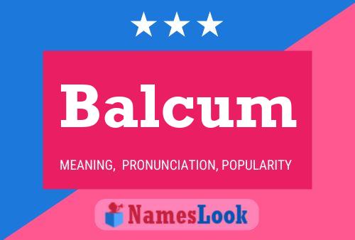 Póster del nombre Balcum