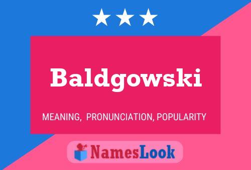 Póster del nombre Baldgowski