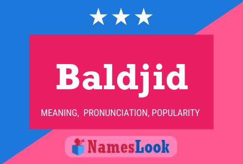 Póster del nombre Baldjid