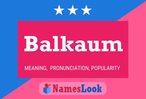 Póster del nombre Balkaum