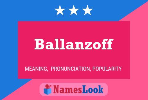 Póster del nombre Ballanzoff