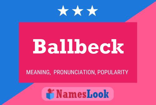 Póster del nombre Ballbeck