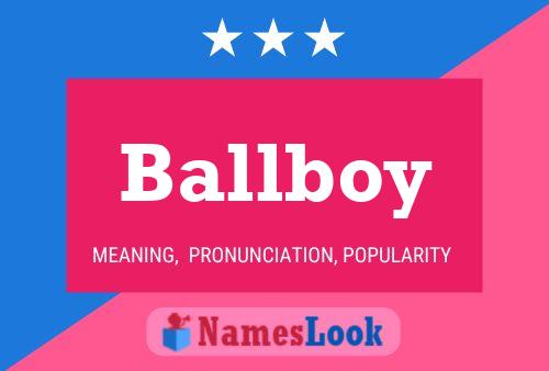 Póster del nombre Ballboy