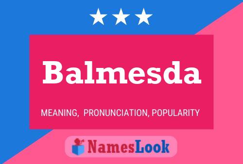 Póster del nombre Balmesda