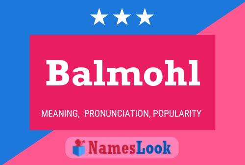 Póster del nombre Balmohl