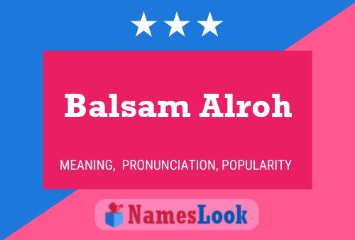 Póster del nombre Balsam Alroh