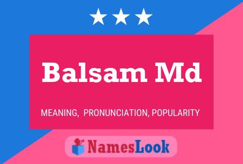 Póster del nombre Balsam Md