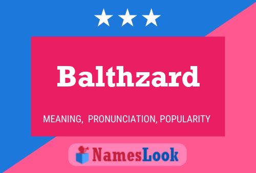 Póster del nombre Balthzard