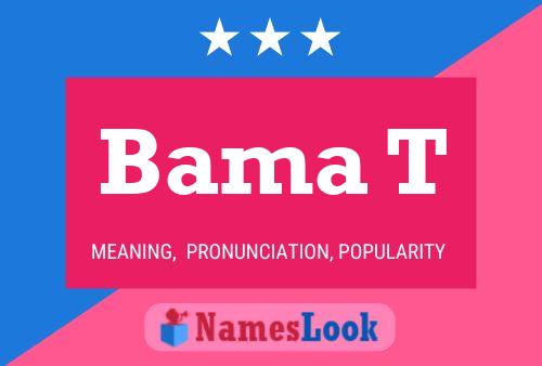 Póster del nombre Bama T