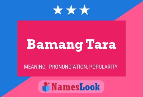 Póster del nombre Bamang Tara