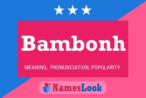 Póster del nombre Bambonh