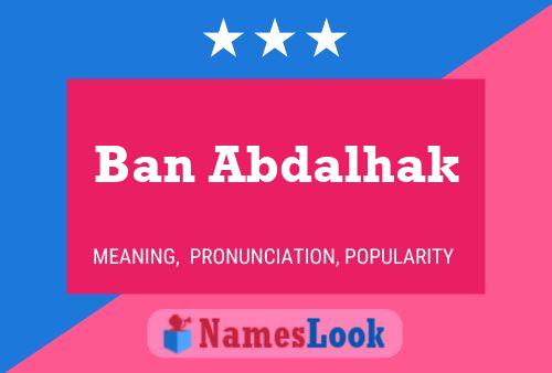 Póster del nombre Ban Abdalhak