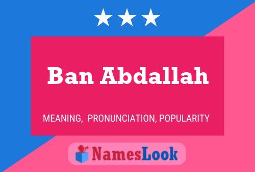 Póster del nombre Ban Abdallah