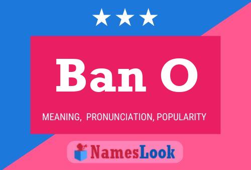 Póster del nombre Ban O