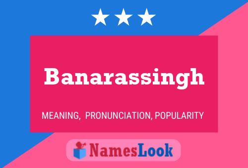 Póster del nombre Banarassingh