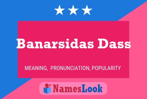 Póster del nombre Banarsidas Dass