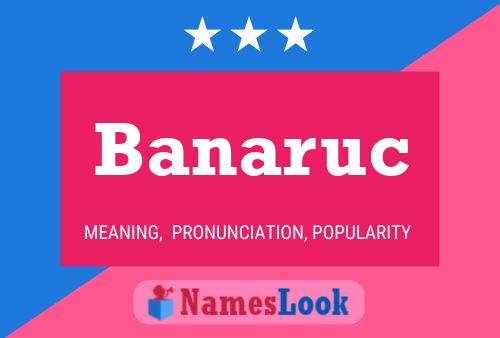 Póster del nombre Banaruc