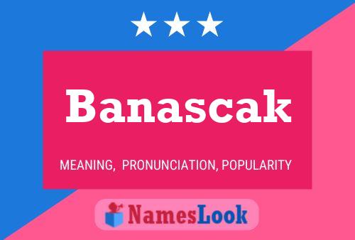 Póster del nombre Banascak