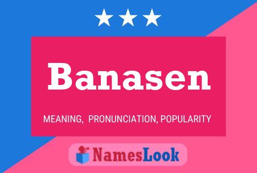 Póster del nombre Banasen