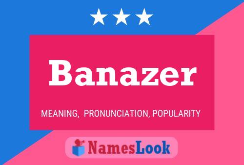 Póster del nombre Banazer