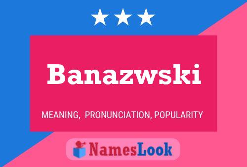 Póster del nombre Banazwski