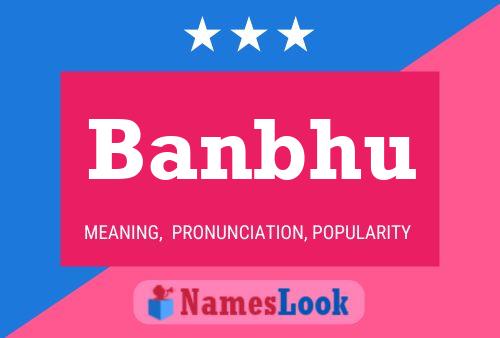 Póster del nombre Banbhu