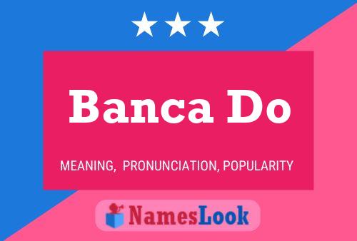 Póster del nombre Banca Do