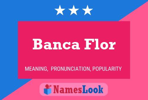 Póster del nombre Banca Flor