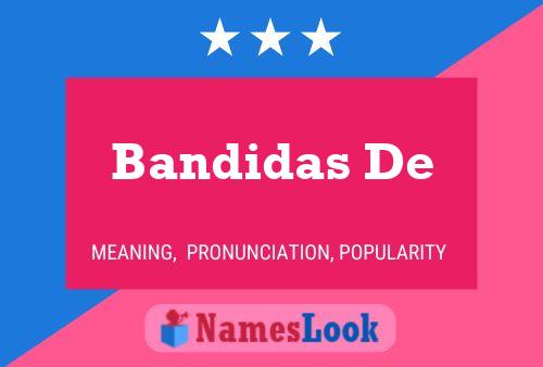 Póster del nombre Bandidas De