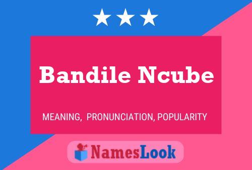 Póster del nombre Bandile Ncube