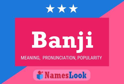 Póster del nombre Banji