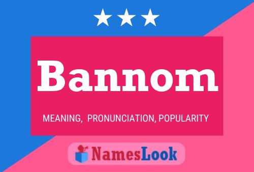 Póster del nombre Bannom